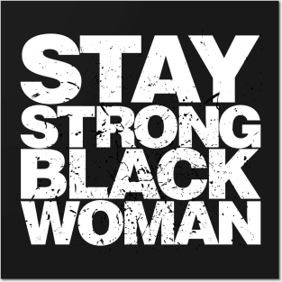 Stay Strong Black Woman Posters and Art